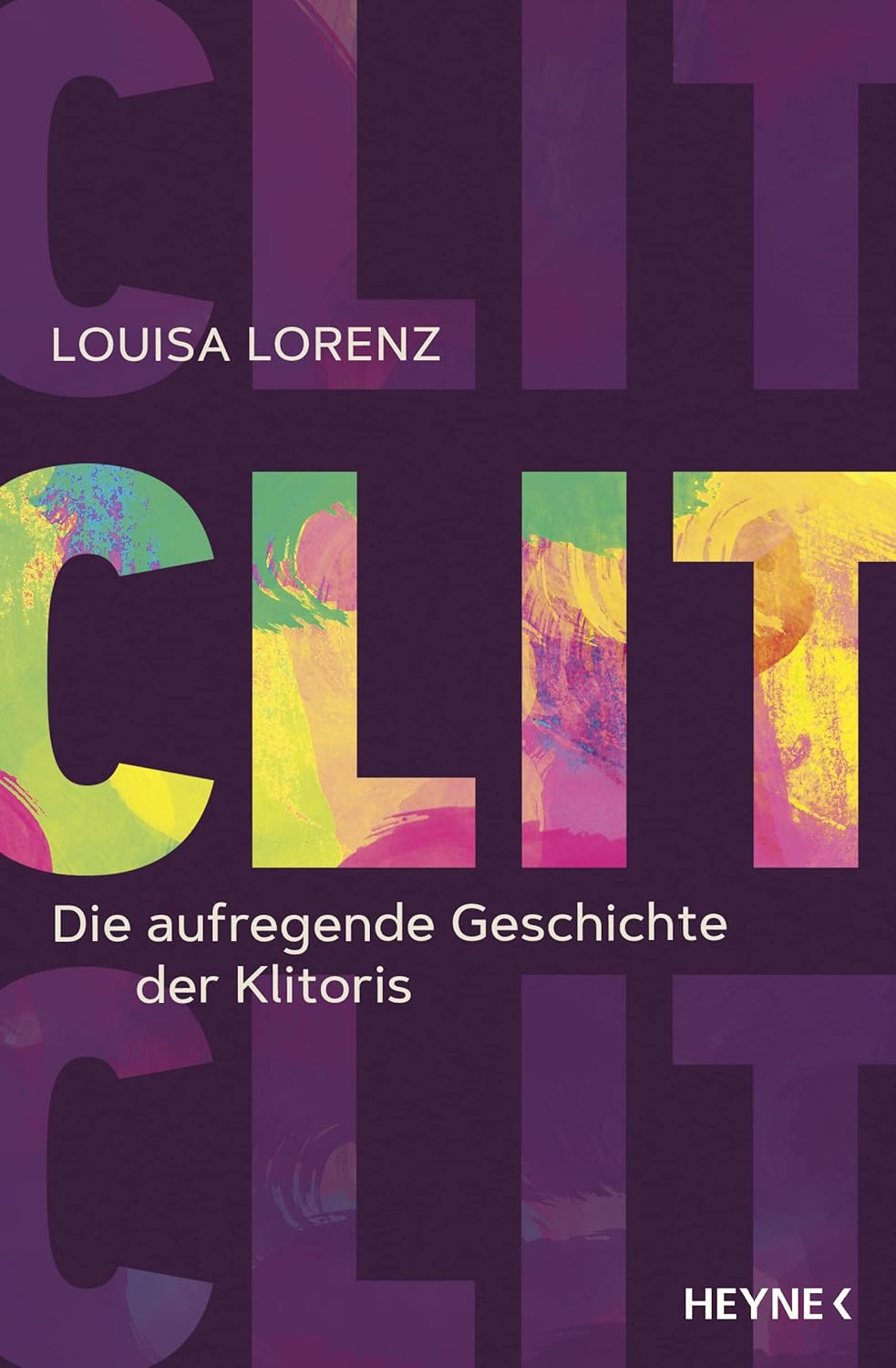 Cover: CLIT. Die aufregende Geschichte der Klitoris